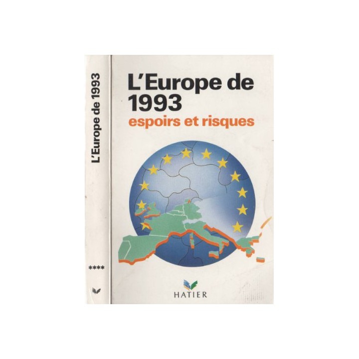 L'Europe de 1993. Espoir et risques